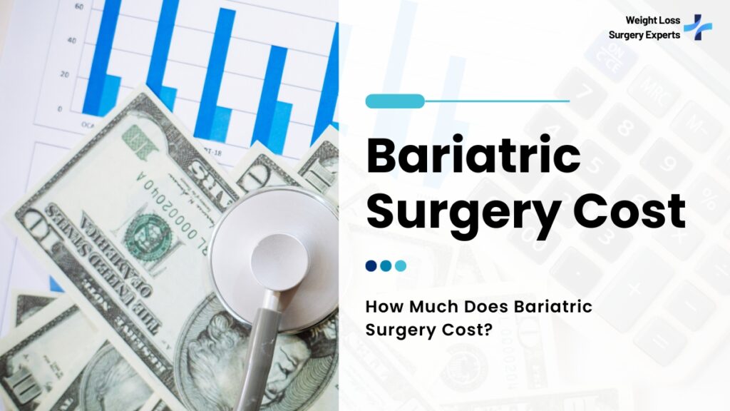Bariatric Surgery Cost_Weight Loss Surgery Experts