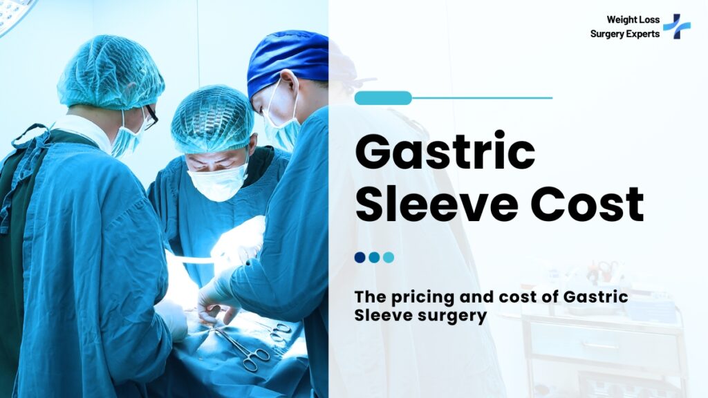 Cost of Gastric Sleeve-Weight Loss Surgery Experts