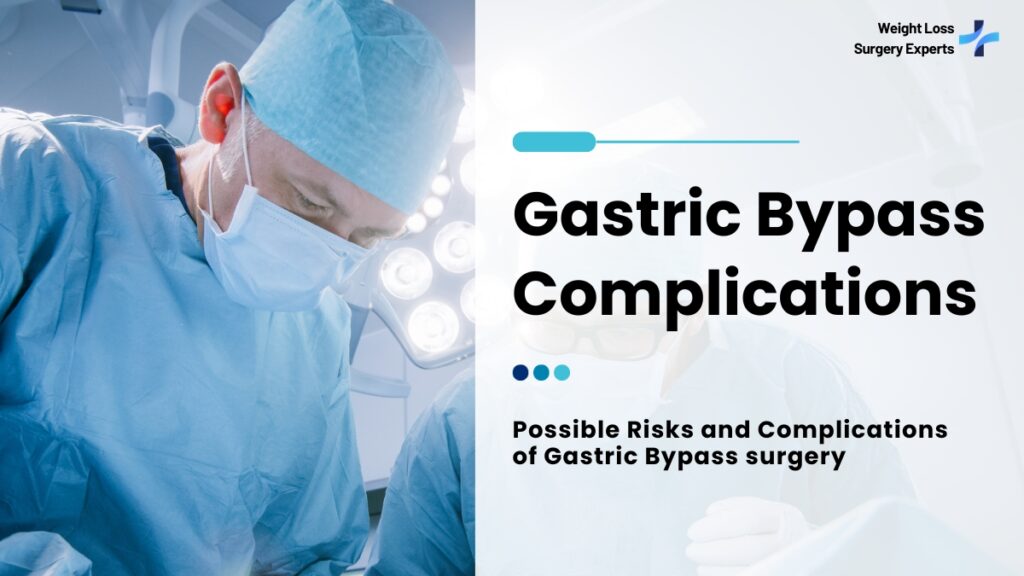 Gastric Bypass Complications-Weight Loss Surgery Experts